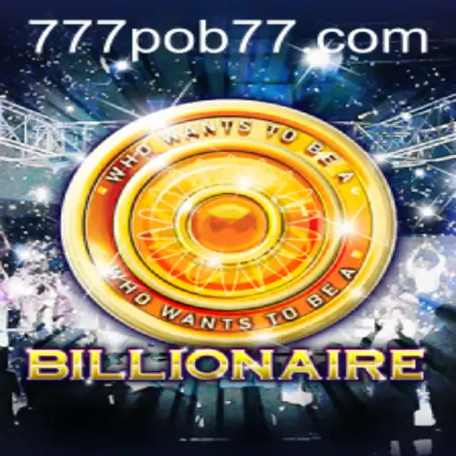 Discover the Thrills of Billionaire: A Game Revolutionized by 777pob