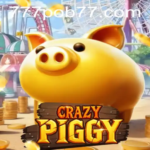 CrazyPiggy and the Rise of 777pob: A Game Revolution