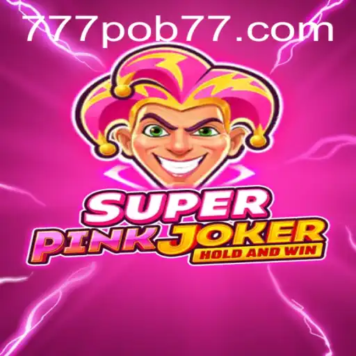 Discovering SuperPinkJoker: The Ultimate Gaming Experience with 777pob